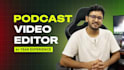 edit podcast video and podcast audio