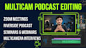 do high quality podcast production and multicam editing
