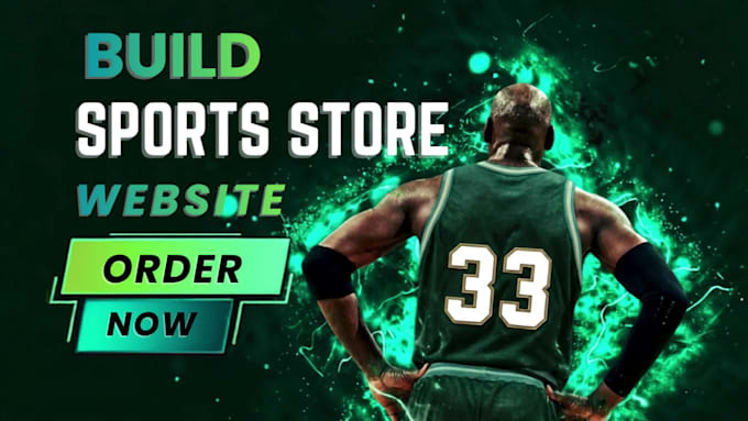 build sports website and  basketball store for you
