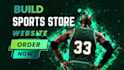 build sports website and  basketball store for you