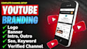 create youtube channel with logo, banner, intro, outro, SEO