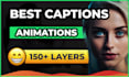 animate advanced captions to your instagram reels and tiktok