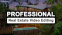 do professional real estate video editing  24 hour delivery