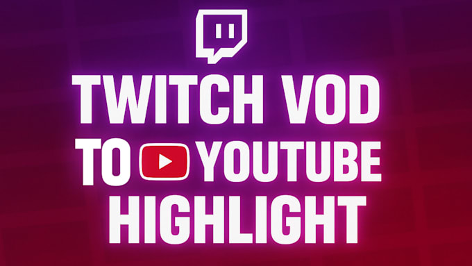 edit your twitch stream vod for a funny youtube video
