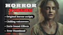 create horror stories and scary videos for youtube and instagram