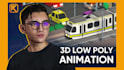 create high quality 3d low poly animation for your project