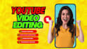do perfect video editing for youtube and vlog