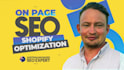 optimize onpage, offpage and tech SEO for your shopify store