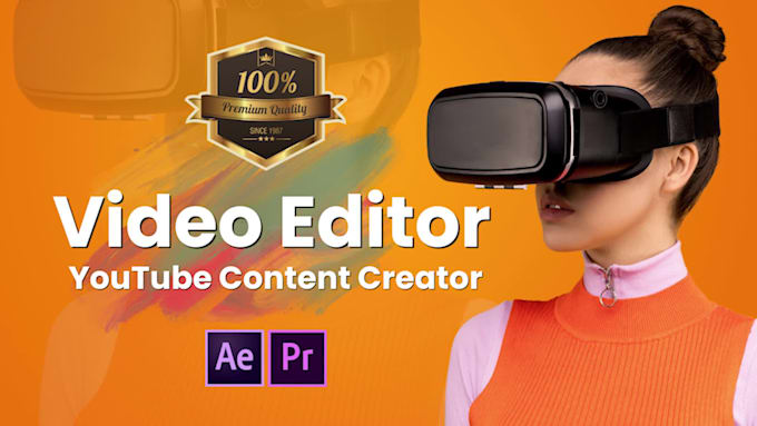 be your video editor and youtube content creator