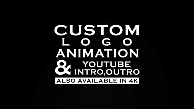 create high quality animated logo and 4k intros