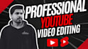 professionally edit your youtube videos and vlogs