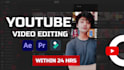 be your professional youtube video editors, video editing