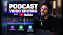 edit professional podcast videos for youtube