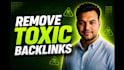 remove spam score of your website and disavow bad backlinks