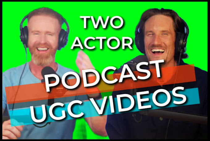 create a two person male ugc podcast video