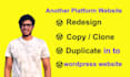 convert clone or transfer weebly, webflow, wix, squarespace to wordpress website