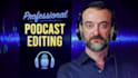 edit your audio podcast to make it sound professional