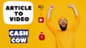 make your top 10 cash cow videos or convert article to video