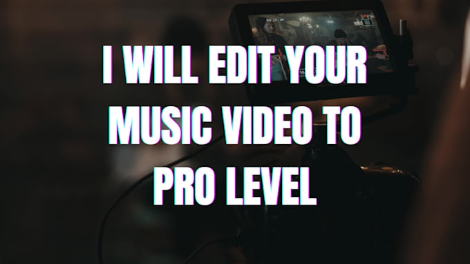 edit your music video professionally within 24 hours