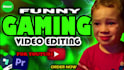 do funny gaming video editing with funny effects for youtube