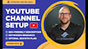 set up your youtube channel with amazing SEO