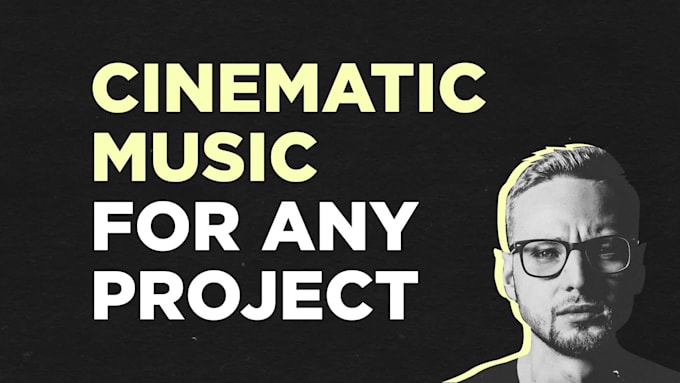 compose cinematic and epic music for trailer, movie or game