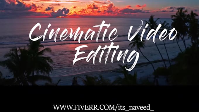 edit do, travel, vlog, family, and cinematic video editing
