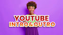 create a unique youtube intro, outro and opener video