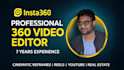 offer professional cinematic insta360 video editing