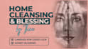 make a home clearing and blessing as your spiritual advisor
