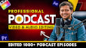 professionally edit your podcast video and audio