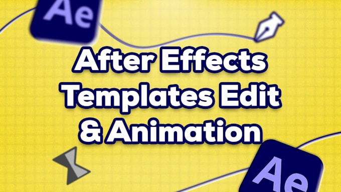 edit after effects template or provide animation services