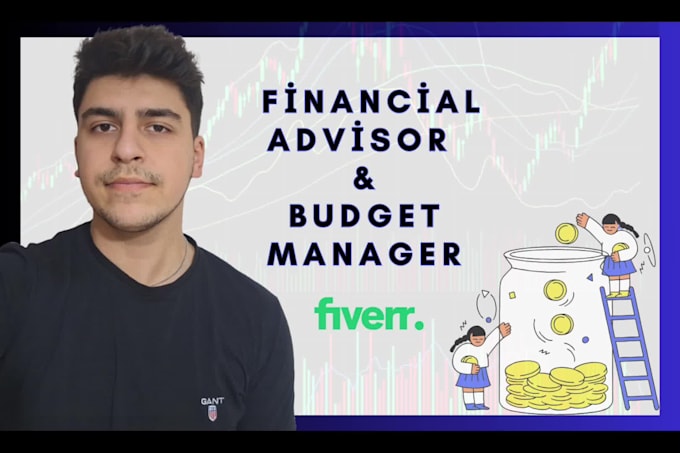be your expert financial advisor and budget manager