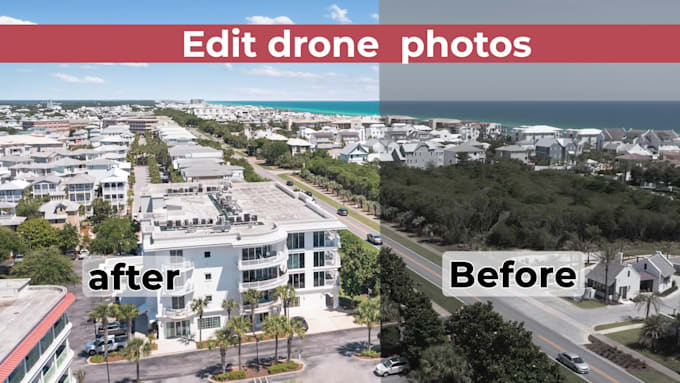 edit drone photos and aerial shots,real estate photos