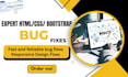 fix bugs and make changes in your html CSS and bootstrap website