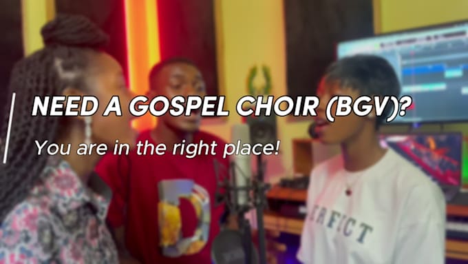 sing backing vocals, choir, record gospel choir, and harmony