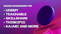 course development for udemy, skillshare, teachable, thinkific, kajabi
