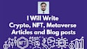 write crypto, nft, metaverse, blockchain SEO articles, blogs