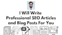 write professional SEO articles and blog posts for you