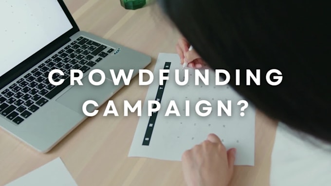 create high quality crowdfunding video for you