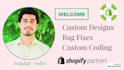 do shopify custom coding , bug fix and custom theme development