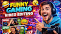 do edit funny and amazing gaming video editing for youtube