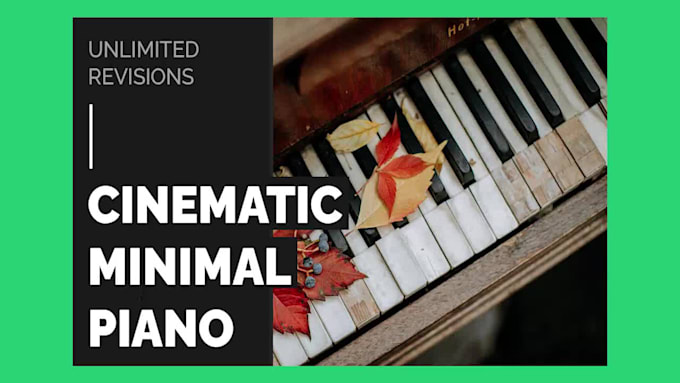 write minimalist piano compositions for your project