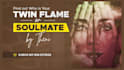 tell about and find your twin flame or soulmate via psychic reading