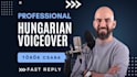 record a professional hungarian voice over for you