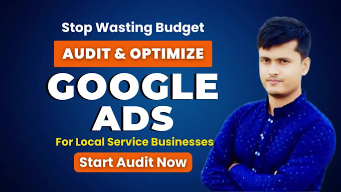 audit and optimization google ads for local service businesses