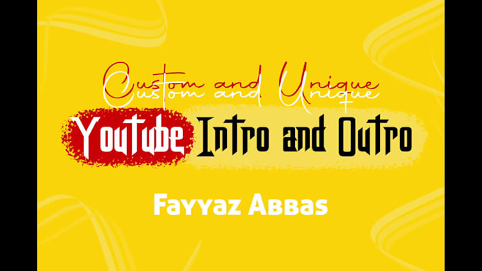 create unique custom youtube intro and outro