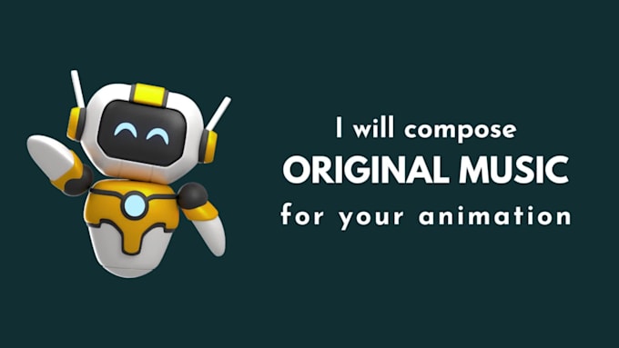 create an original funny music for your animation