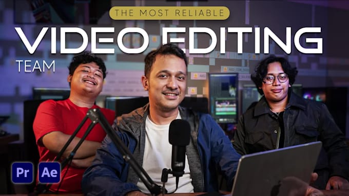 edit a professional video with the most reliable team