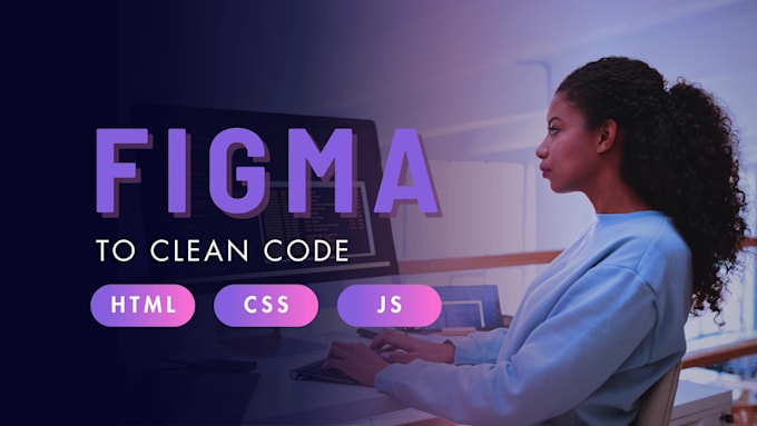 turn your figma design into responsive code, figma to html, css, js